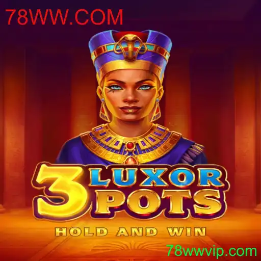 Descubra o Fascinante Mundo de 3LuxorPots com 78WW.COM